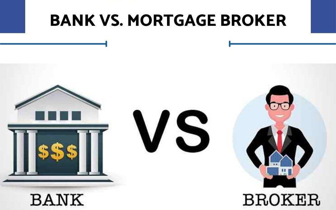 BANK VS. MORTGAGE BROKER