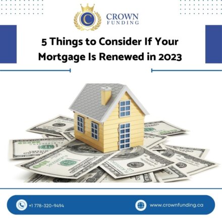 5 Things to Consider If Your Mortgage Is Renewed in 2023