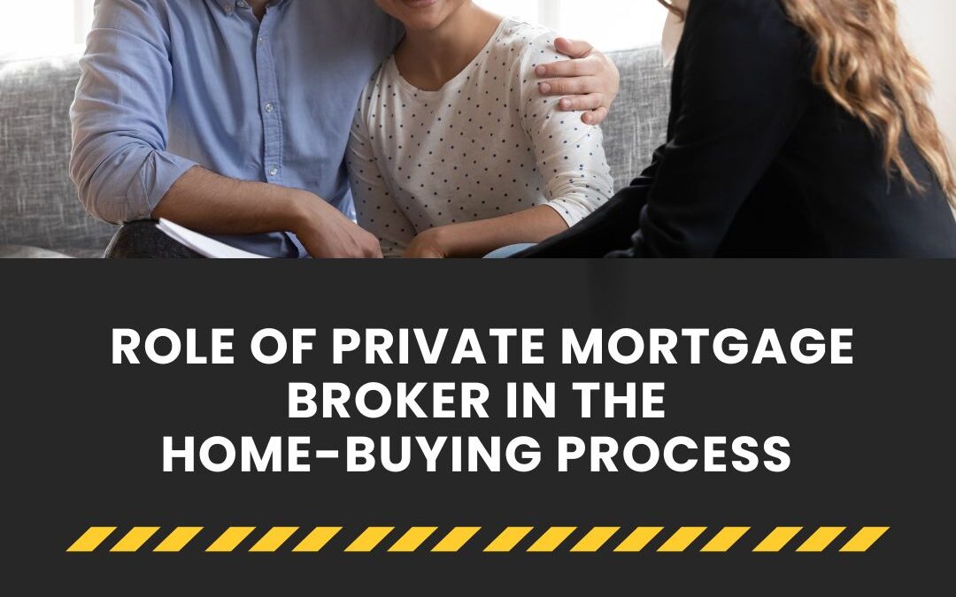 Role of private mortgage broker in the home-buying process