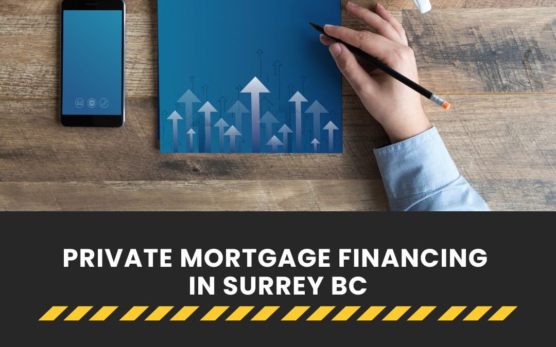 Private Mortgage Financing in Surrey BC
