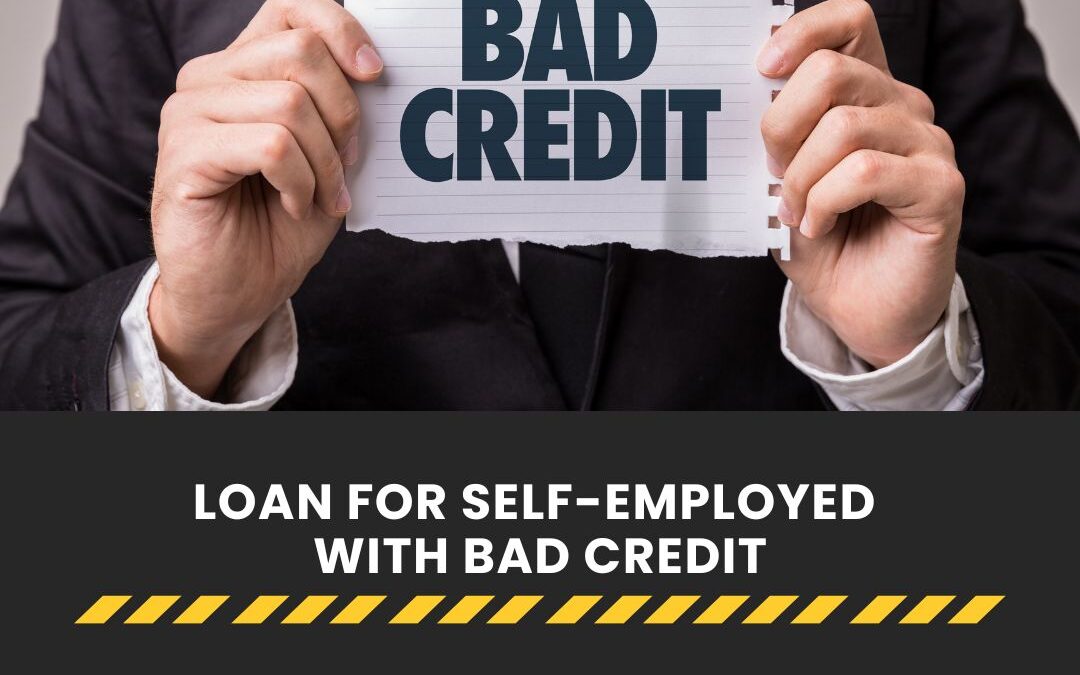 Loan for Self-Employed with Bad Credit
