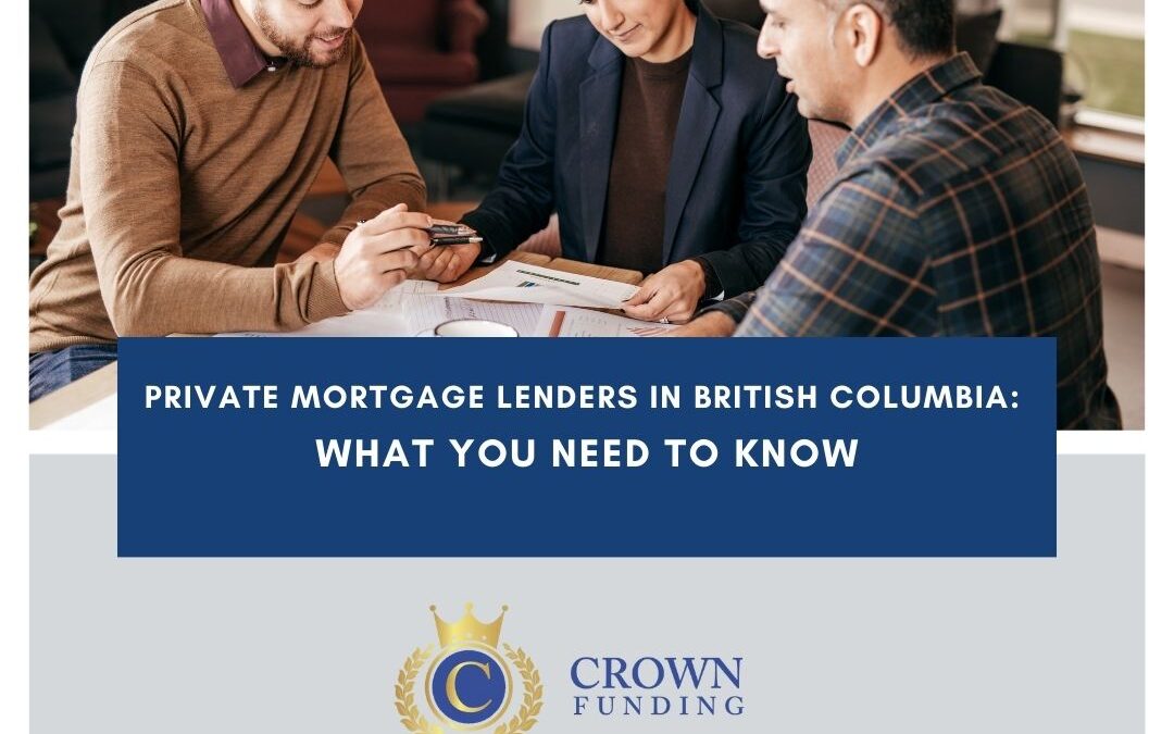 Private Mortgage Lenders in British Columbia: What You Need to Know