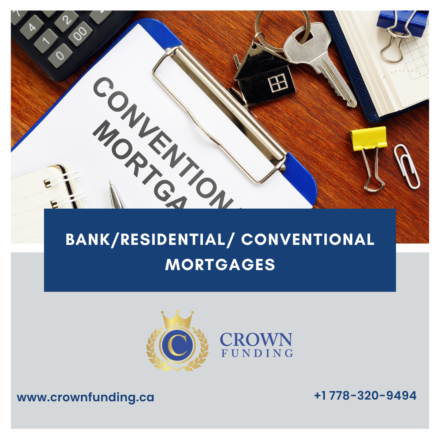 Bank/Residential/ Conventional Mortgages