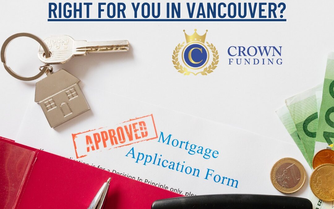 Home Equity Line of Credit (HELOC) vs. Second Mortgage: Which is Right for You in Vancouver?