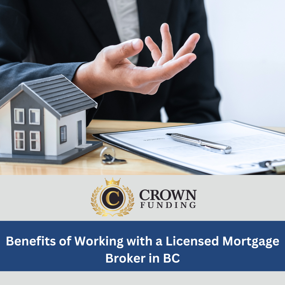 Benefits of Working with a Licensed Mortgage Broker in BC