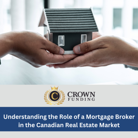 Understanding the Role of a Mortgage Broker in the Canadian Real Estate Market
