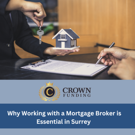 Why Working with a Mortgage Broker is Essential in Surrey