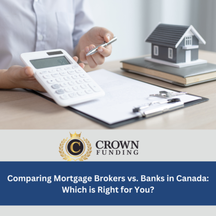Comparing Mortgage Brokers vs. Banks in Canada: Which is Right for You?