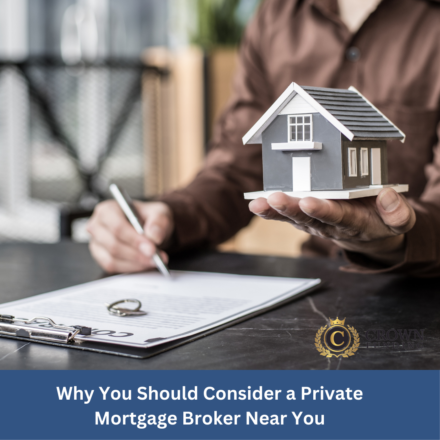 Why You Should Consider a Private Mortgage Broker Near You