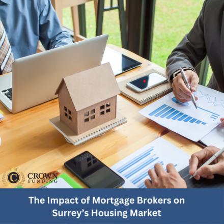 The Impact of Mortgage Brokers on Surrey’s Housing Market