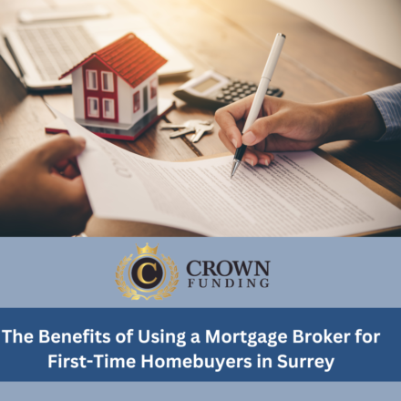 The Benefits of Using a Mortgage Broker for First-Time Homebuyers in Surrey
