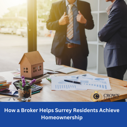 How a Broker Helps Surrey Residents Achieve Homeownership