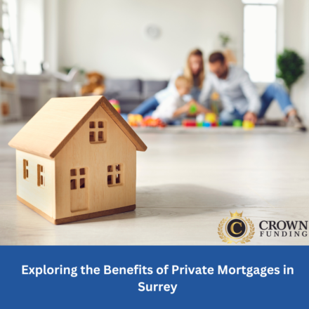 Exploring the Benefits of Private Mortgages in Surrey